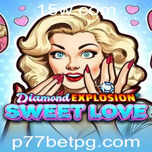 Explorando o Mundo Encantador de DiamondExplosionSweetLove e sua Conexão com P77bet
