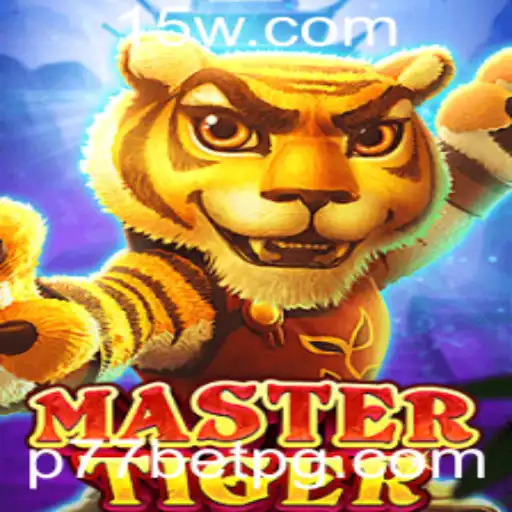 Dominando o Jogo: Descubra os Segredos de MasterTiger e P77bet