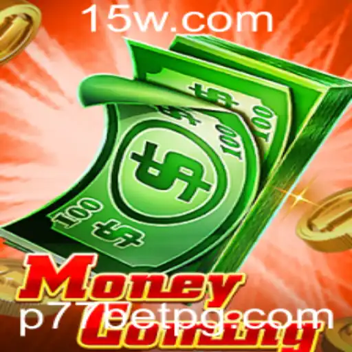 Explorando o Mundo de MoneyComing e P77bet: Um Guia Completo