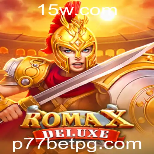 RomaXDeluxe: Mergulhe na Aventura do Jogo Inspirador com P77bet